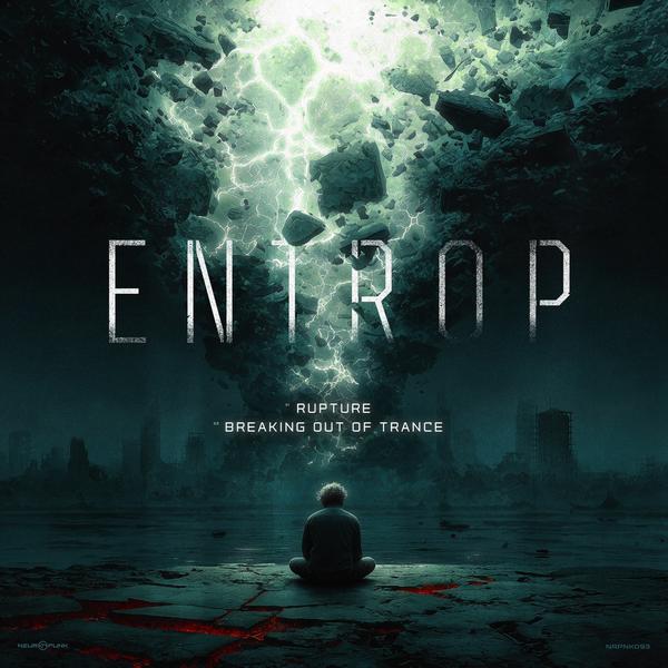 Обложка Entrop - Rupture, Breaking Out Of Trance